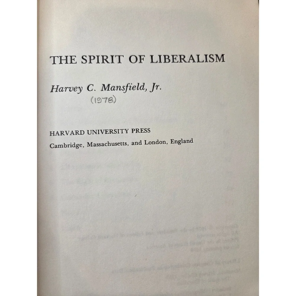 The Spirit of Liberalism Harvey C Mansfield Jr 1978 Harvard University Press HC